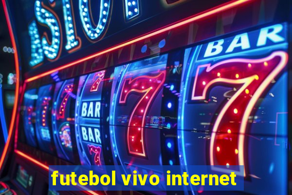 futebol vivo internet